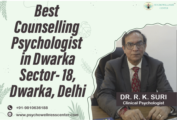 Best Counselling Psychologist in Dwarka Sector 18 Dwarka Delhi